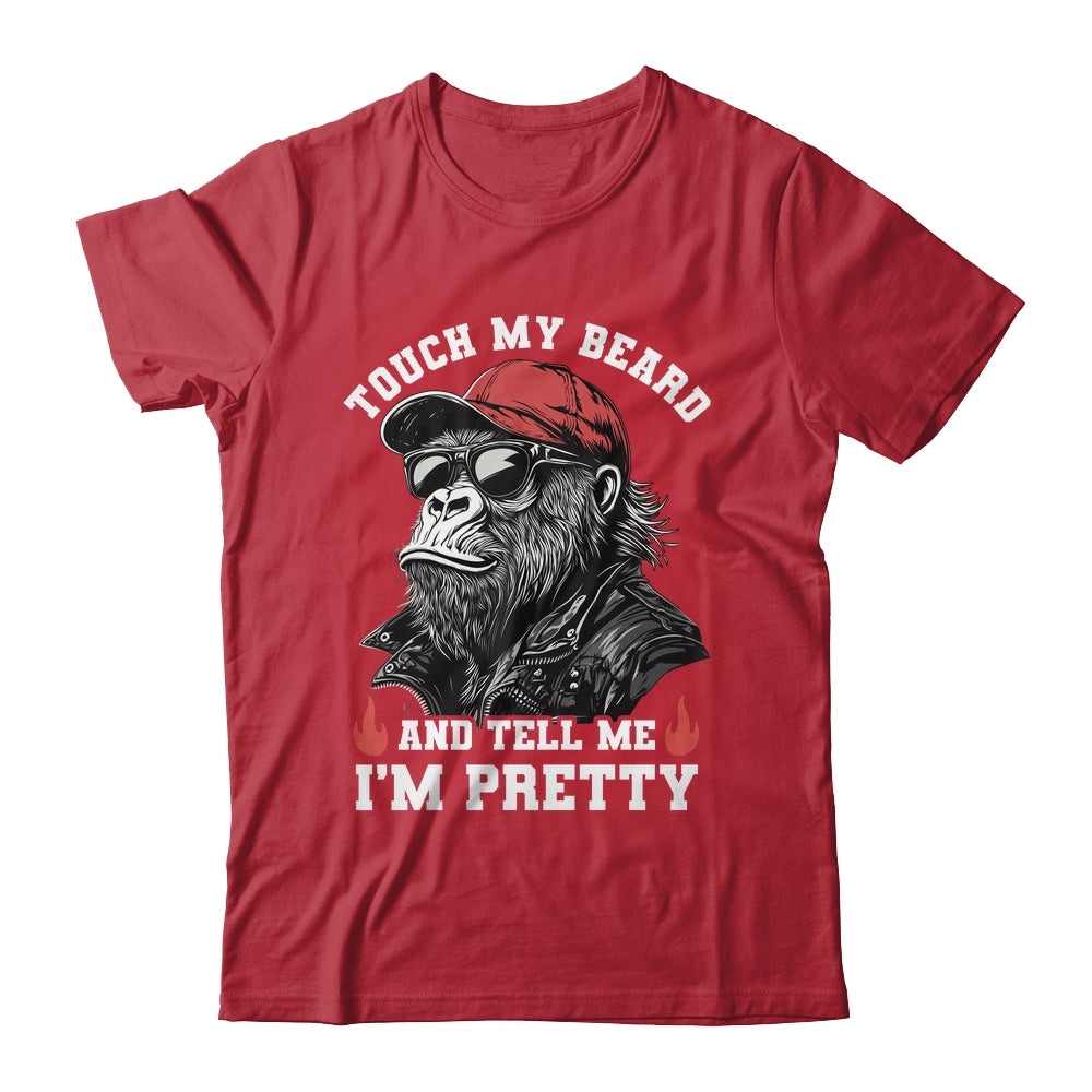 Touch My Beard And Tell Me I'm Pretty Monkey Funny Beard Men Shirt & Hoodie | siriusteestore