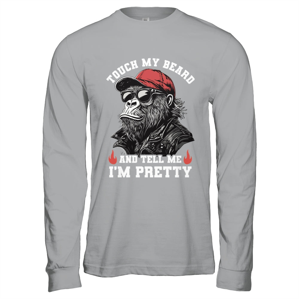 Touch My Beard And Tell Me I'm Pretty Monkey Funny Beard Men Shirt & Hoodie | siriusteestore