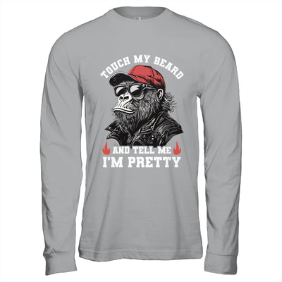 Touch My Beard And Tell Me I'm Pretty Monkey Funny Beard Men Shirt & Hoodie | siriusteestore