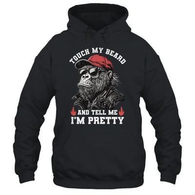 Touch My Beard And Tell Me I'm Pretty Monkey Funny Beard Men Shirt & Hoodie | siriusteestore
