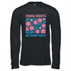 Trans Rights Are Human Rights Floral LGBTQ Pride Transgender Shirt & Hoodie | siriusteestore