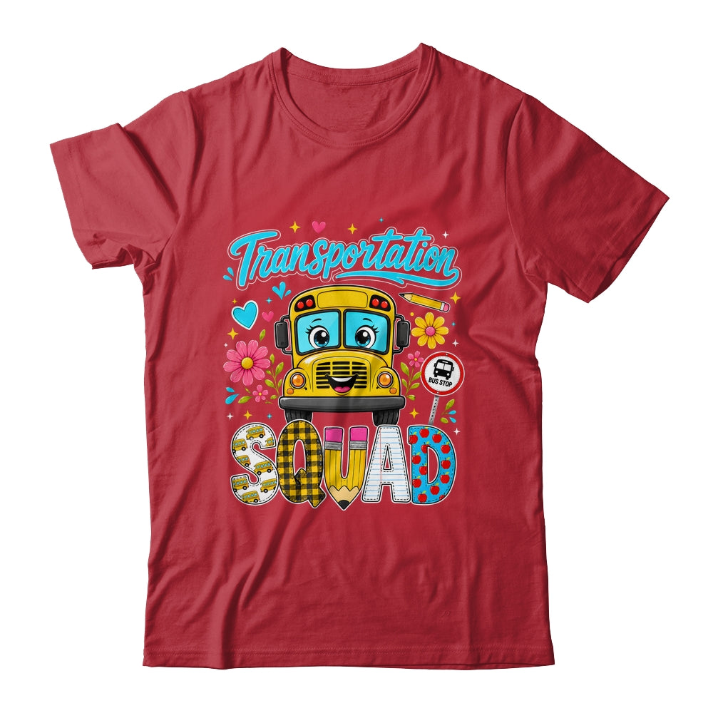 Transportation Squad Bus Driver Cute Back To School Bus Shirt & Hoodie | siriusteestore