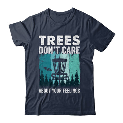Trees Don't Care Disc Golf Player Design For Men Women Shirt & Hoodie | siriusteestore