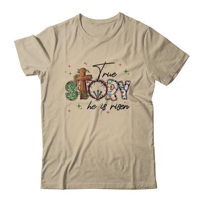 True Story He Is Risen Retro Easter Vintage Easter Christian Shirt & Sweatshirt | siriusteestore