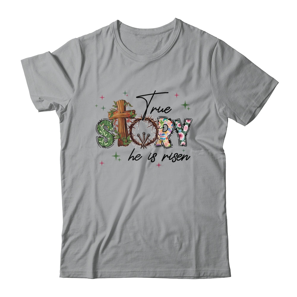 True Story He Is Risen Retro Easter Vintage Easter Christian Shirt & Sweatshirt | siriusteestore