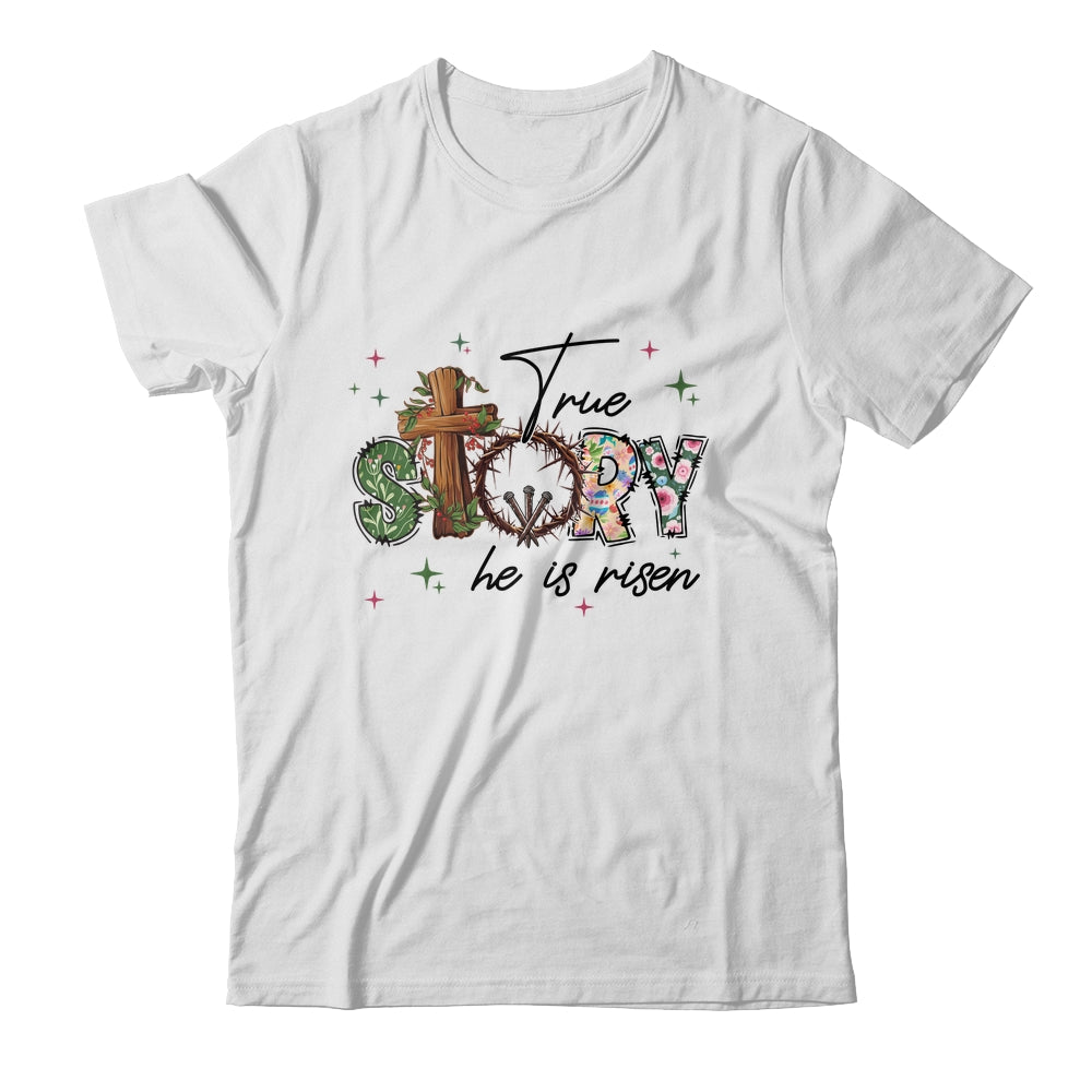 True Story He Is Risen Retro Easter Vintage Easter Christian Shirt & Sweatshirt | siriusteestore