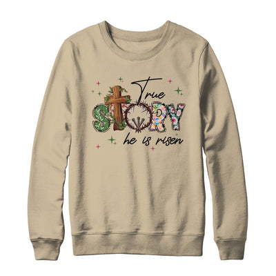 True Story He Is Risen Retro Easter Vintage Easter Christian Shirt & Sweatshirt | siriusteestore