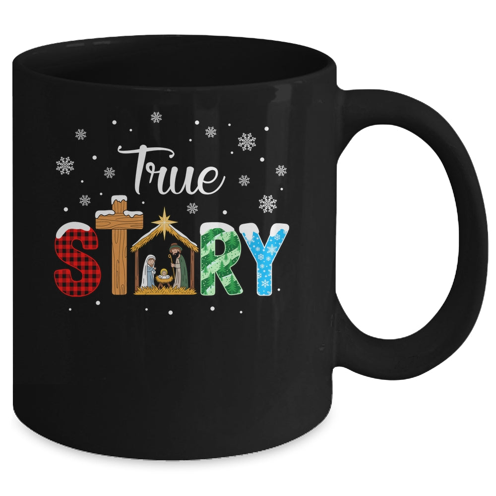 True Story Nativity Christmas Jesus Xmas Catholic Christian Mug | siriusteestore