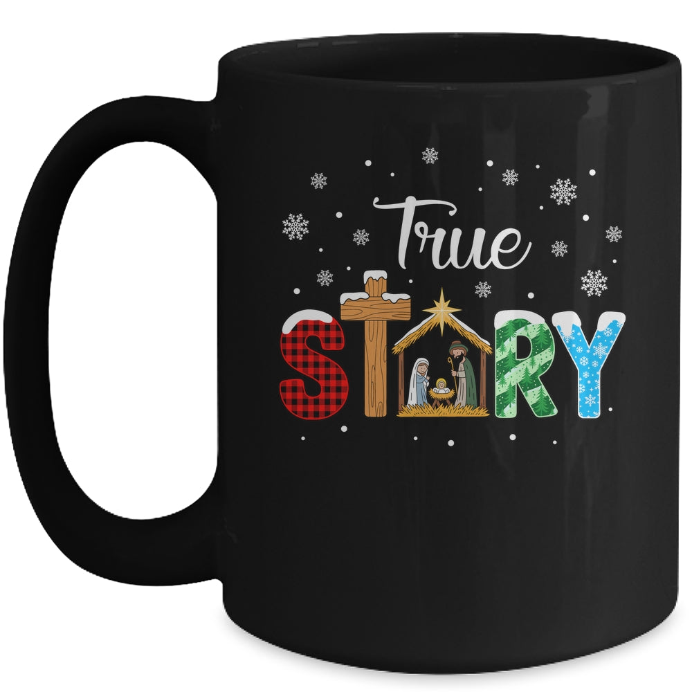 True Story Nativity Christmas Jesus Xmas Catholic Christian Mug | siriusteestore