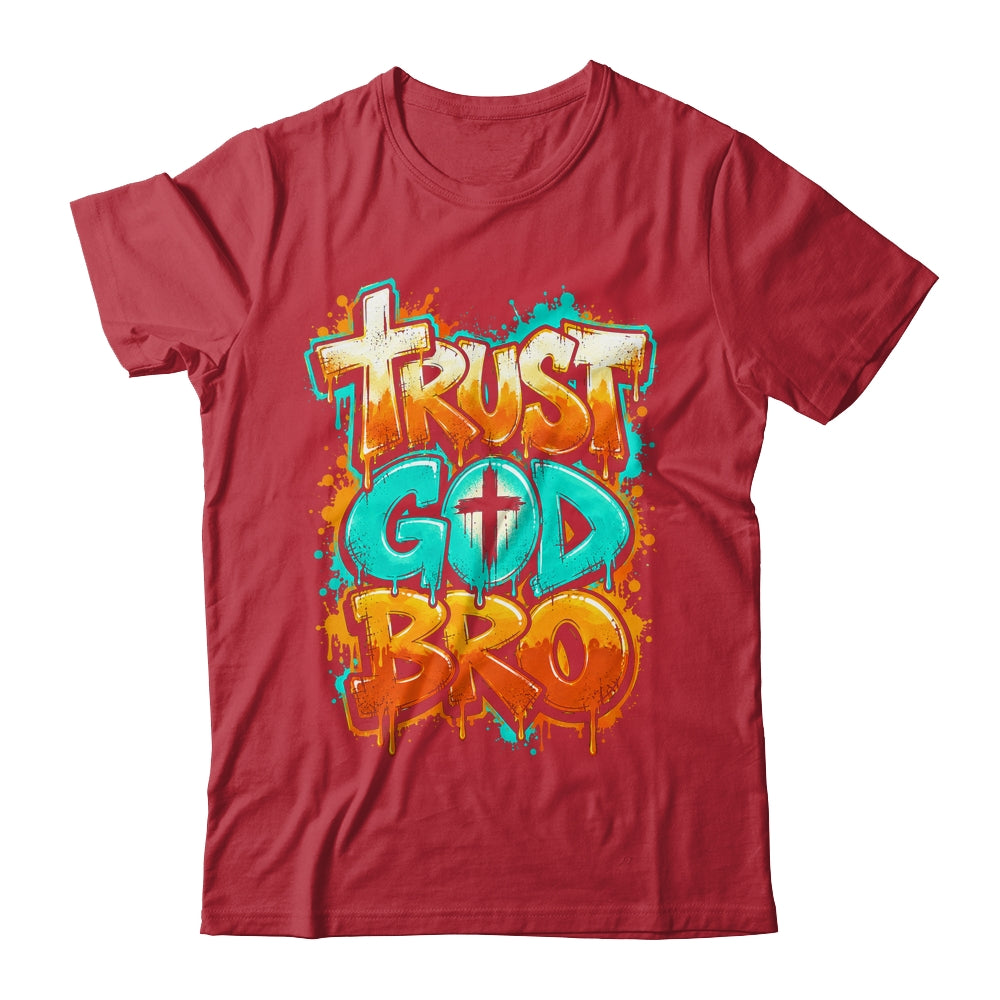 Trust God Bro Funny Christian Faith Quote Jesus Teen Boys Shirt & Hoodie | siriusteestore