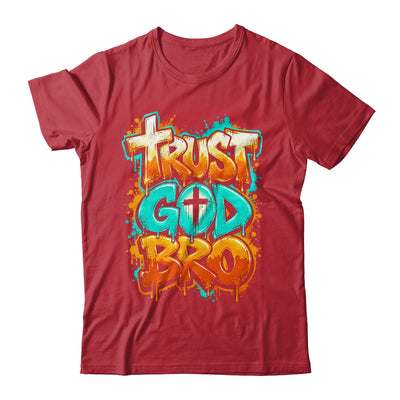 Trust God Bro Funny Christian Faith Quote Jesus Teen Boys Shirt & Hoodie | siriusteestore
