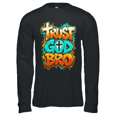 Trust God Bro Funny Christian Faith Quote Jesus Teen Boys Shirt & Hoodie | siriusteestore