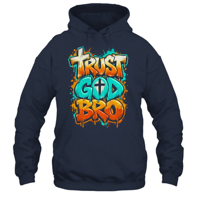 Trust God Bro Funny Christian Faith Quote Jesus Teen Boys Shirt & Hoodie | siriusteestore
