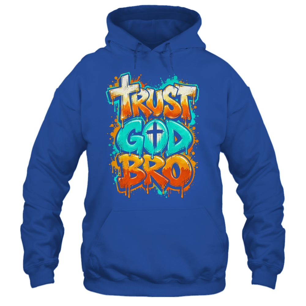 Trust God Bro Funny Christian Faith Quote Jesus Teen Boys Shirt & Hoodie | siriusteestore
