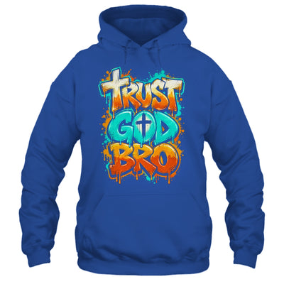 Trust God Bro Funny Christian Faith Quote Jesus Teen Boys Shirt & Hoodie | siriusteestore