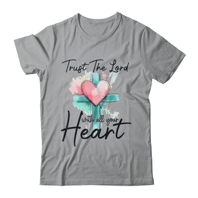 Trust The Lord With All Your Heart Christian Bible Verse Shirt & Tank Top | siriusteestore