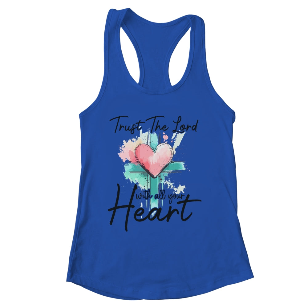 Trust The Lord With All Your Heart Christian Bible Verse Shirt & Tank Top | siriusteestore