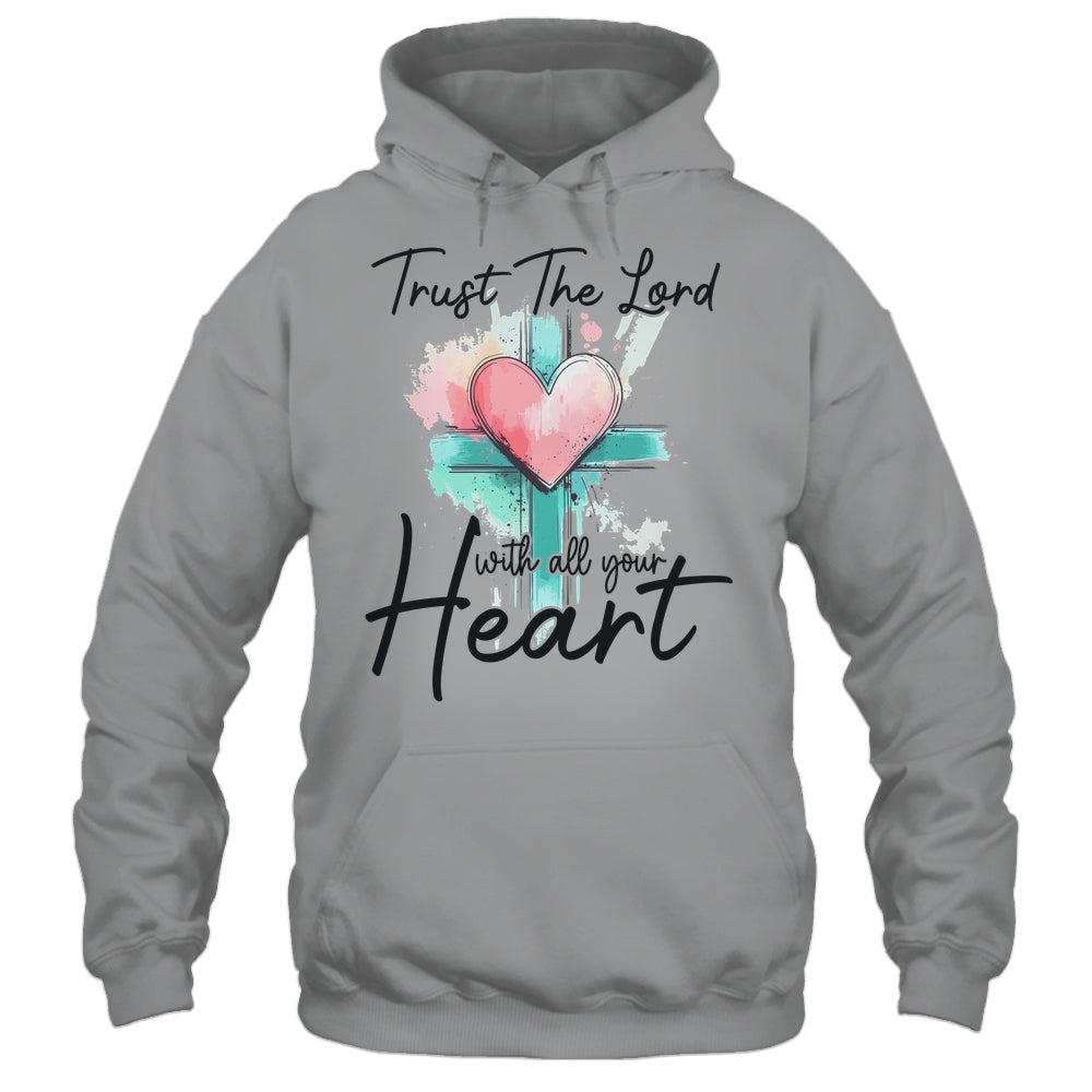 Trust The Lord With All Your Heart Christian Bible Verse Shirt & Tank Top | siriusteestore