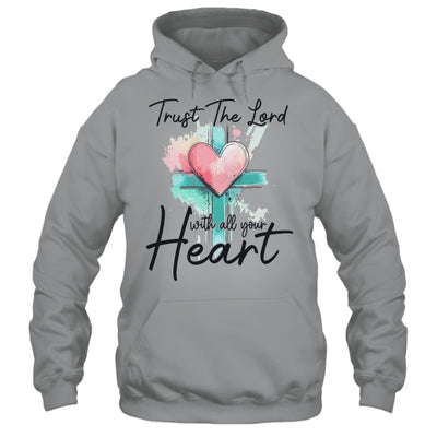Trust The Lord With All Your Heart Christian Bible Verse Shirt & Tank Top | siriusteestore