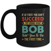 Try Doing What Bob Told You To Funny For Dad Grandpa Mug | siriusteestore