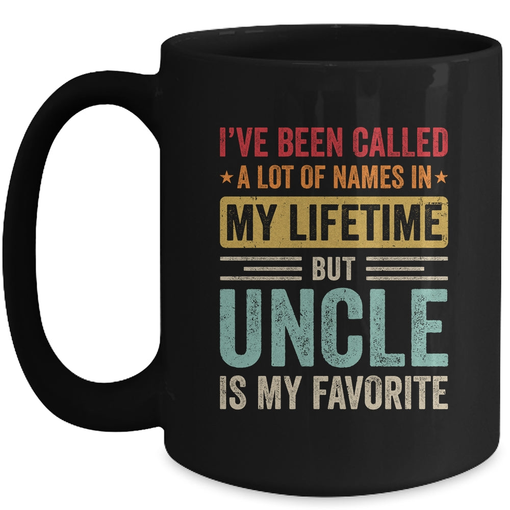 Uncle Is My Favorite Name Funny Father's Day Uncle Mug | siriusteestore