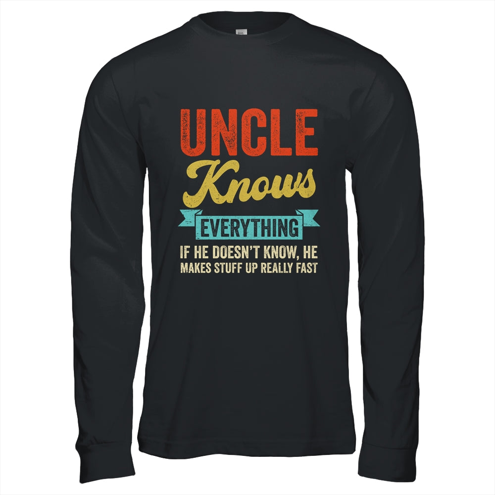 Uncle Knows Everything Funny Father's Day Uncle Shirt & Hoodie | siriusteestore