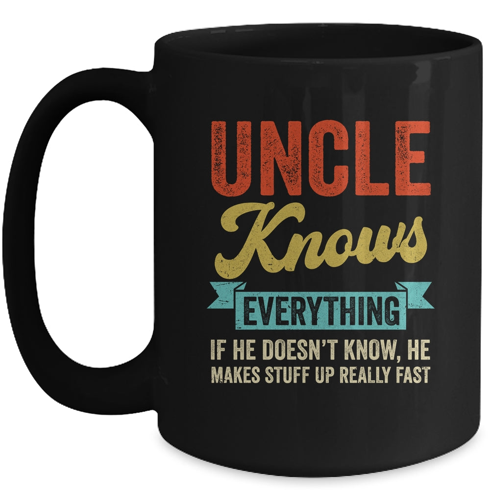 Uncle Knows Everything Funny Father's Day Uncle Mug | siriusteestore