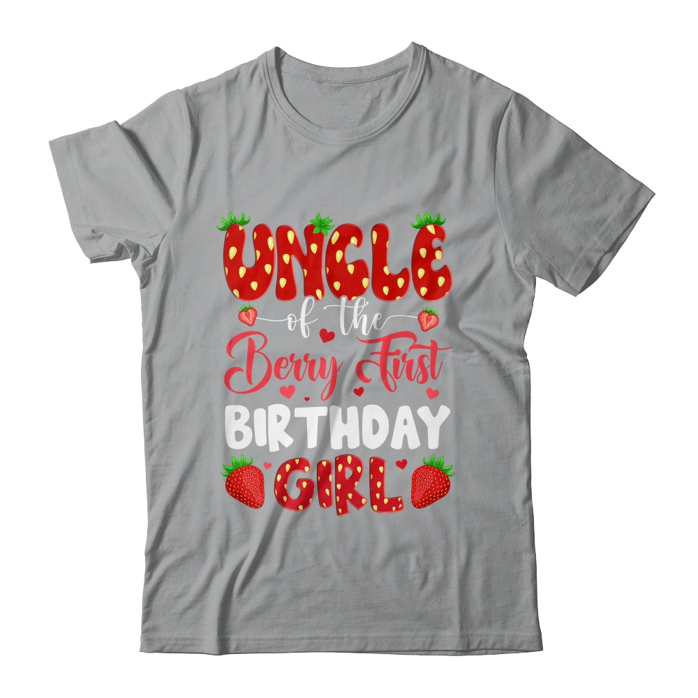 Uncle Of The Berry First Birthday Of Girl Strawberry Shirt & Hoodie | siriusteestore