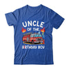 Uncle Of The Birthday Boy Fire Truck Firefighter 1st Party Shirt & Hoodie | siriusteestore