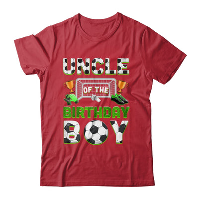 Uncle Of The Birthday Boy Soccer Family Matching Party Shirt & Hoodie | siriusteestore