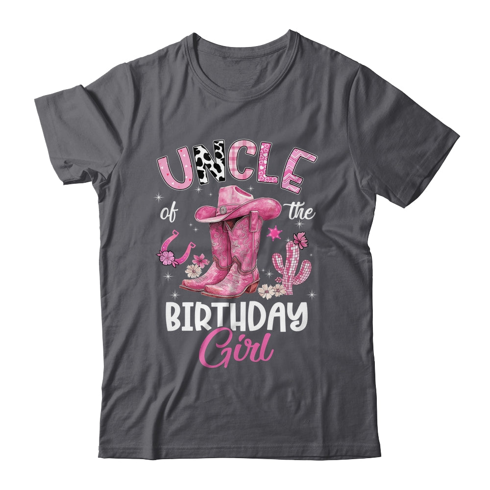 Uncle Of The Birthday Girl Pink Cowgirl Western Cow Girl Shirt & Hoodie | siriusteestore