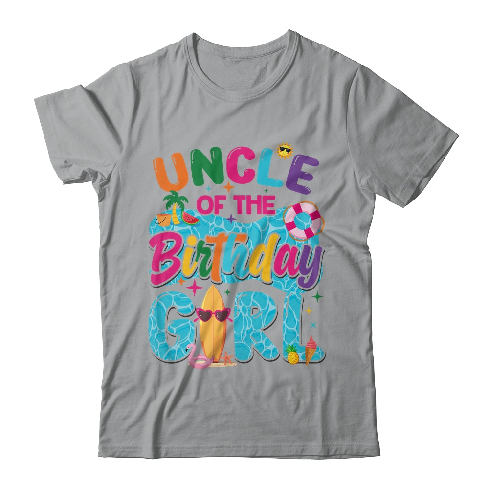 Uncle Of The Birthday Girl Pool Party Beach Family Matching Shirt & Hoodie | siriusteestore