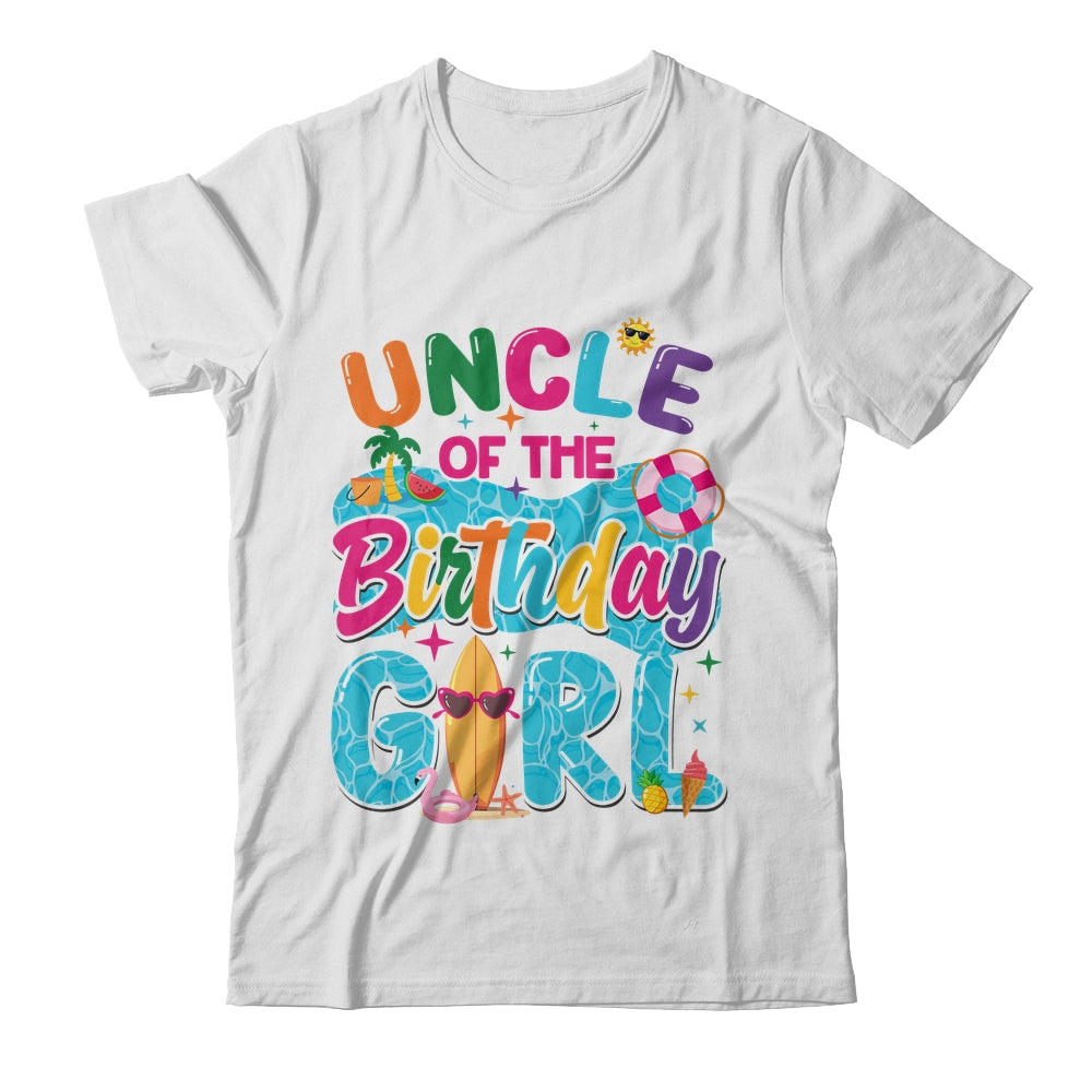 Uncle Of The Birthday Girl Pool Party Beach Family Matching Shirt & Hoodie | siriusteestore
