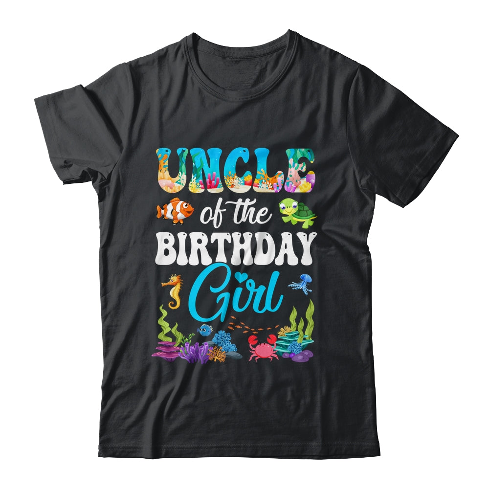 Uncle Of The Birthday Girl Sea Fish Ocean Aquarium Party Shirt & Hoodie | siriusteestore