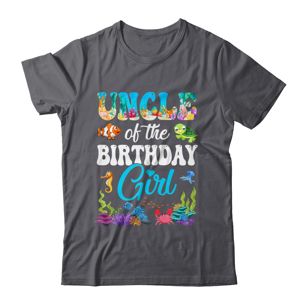 Uncle Of The Birthday Girl Sea Fish Ocean Aquarium Party Shirt & Hoodie | siriusteestore