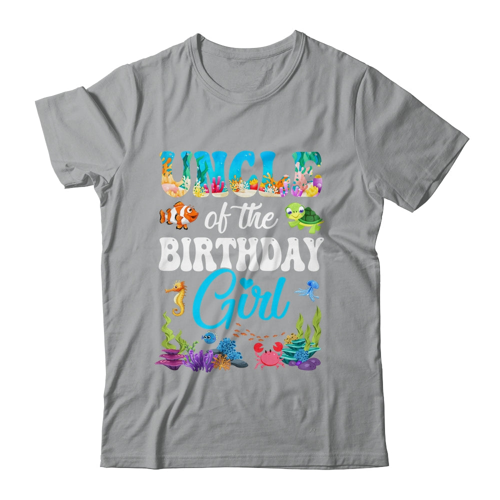 Uncle Of The Birthday Girl Sea Fish Ocean Aquarium Party Shirt & Hoodie | siriusteestore