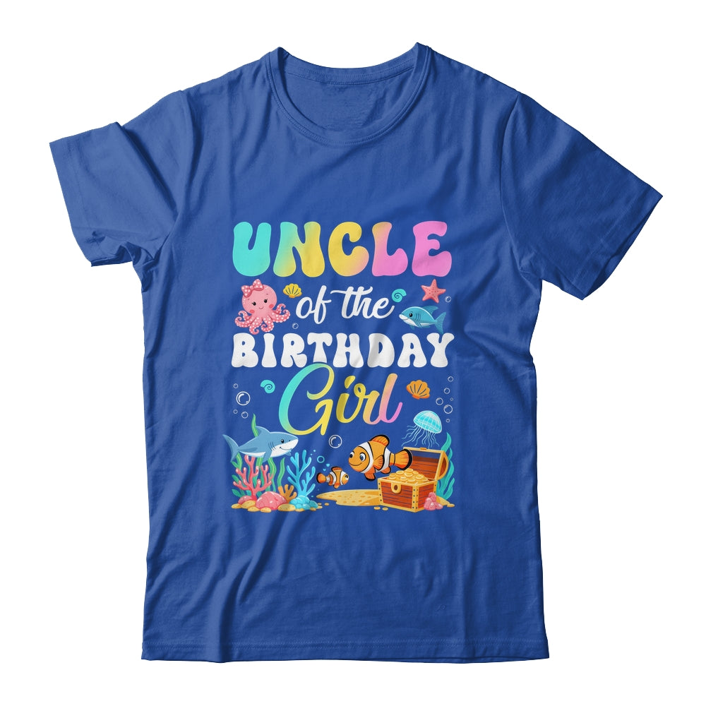 Uncle Of The Birthday Girl Sea Fish Ocean Aquarium Shirt & Hoodie | siriusteestore