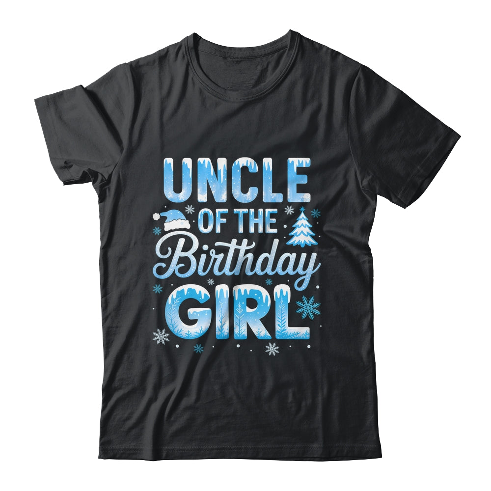 Uncle Of The Birthday Girl Snowflakes Winter Family Matching Shirt & Hoodie | siriusteestore