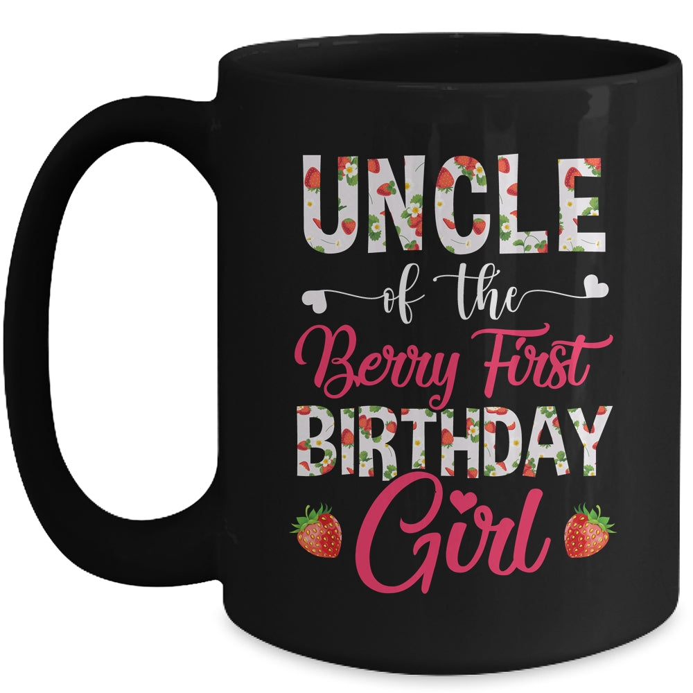 Uncle Of The Birthday Girl Strawberry Berry First Birthday Mug | siriusteestore