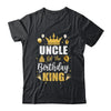 Uncle Of The Birthday King Boys Men Bday Party For Him Shirt & Hoodie | siriusteestore