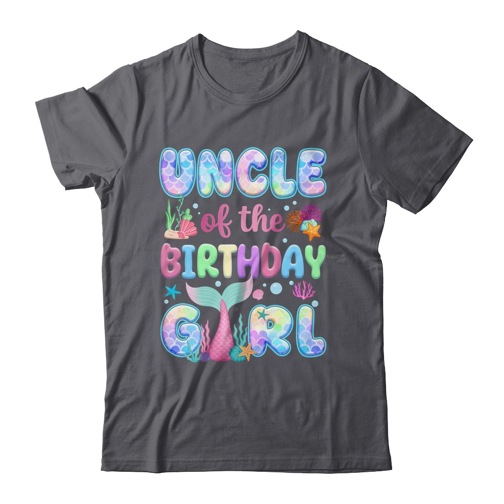 Uncle Of The Birthday Mermaid Girl Family Matching Party Shirt & Hoodie | siriusteestore