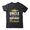 Uncle Of The Birthday Prince Boys Bday Party For Him Shirt & Hoodie | siriusteestore