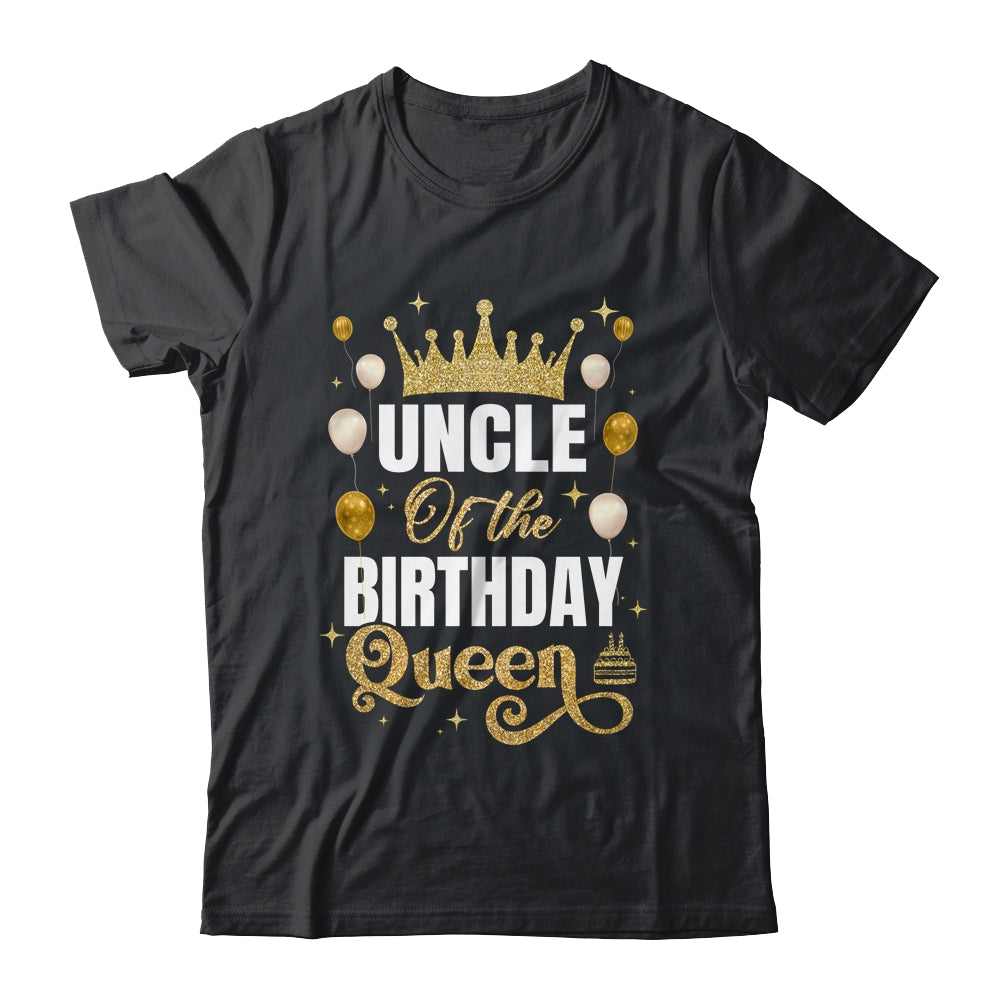Uncle Of The Birthday Queen Women Girls Bday Party For Her Shirt & Hoodie | siriusteestore