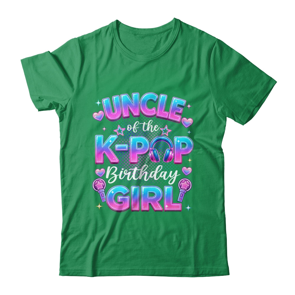 Uncle Of The K-Pop Birthday Girl Korean Music Lovers Shirt & Hoodie | siriusteestore