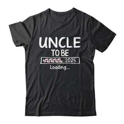 Uncle To Be 2025 Loading Promoted To Uncle Est 2025 Shirt & Hoodie | siriusteestore