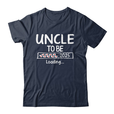 Uncle To Be 2025 Loading Promoted To Uncle Est 2025 Shirt & Hoodie | siriusteestore