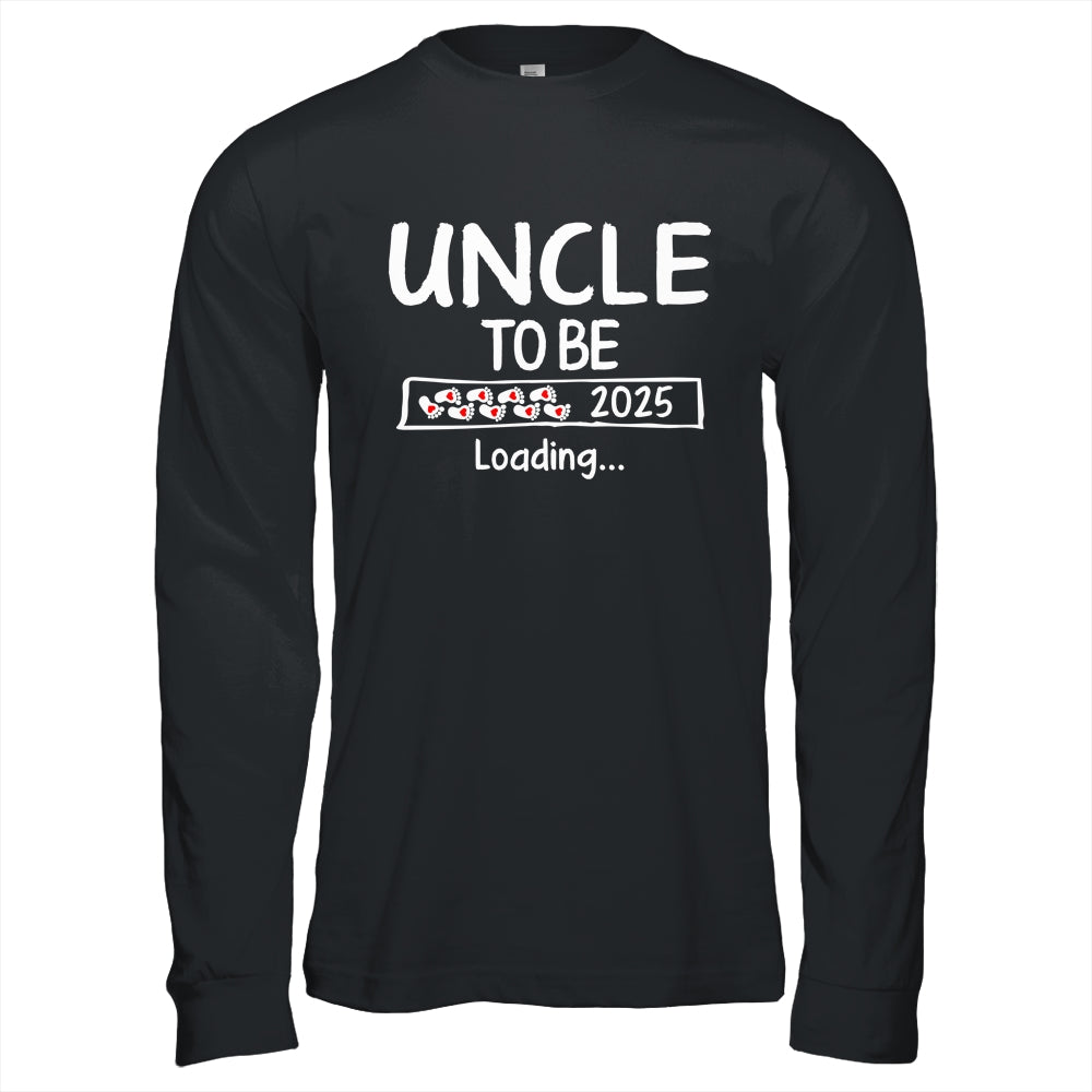 Uncle To Be 2025 Loading Promoted To Uncle Est 2025 Shirt & Hoodie | siriusteestore