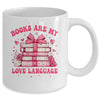 Valentine Book Lover Books Are My Love Language Bookworm Mug | siriusteestore