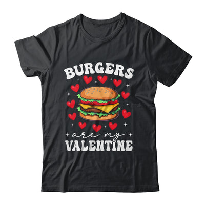 Valentine's Day Funny Burgers Are My Valentine Valentines Shirt & Hoodie | siriusteestore