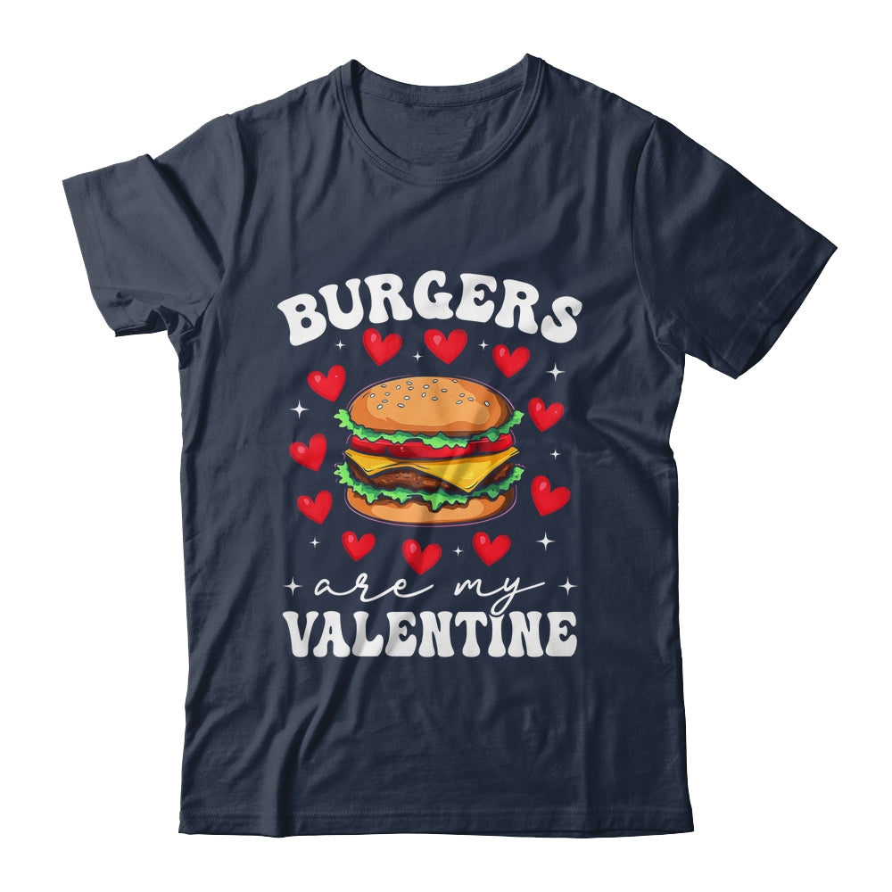 Valentine's Day Funny Burgers Are My Valentine Valentines Shirt & Hoodie | siriusteestore
